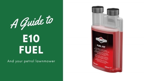 E10 fuel with the text A guide to E10 Fuel and your petrol lawnmower